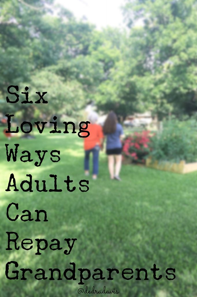 Six Loving Ways Adults Can Repay Grandparents