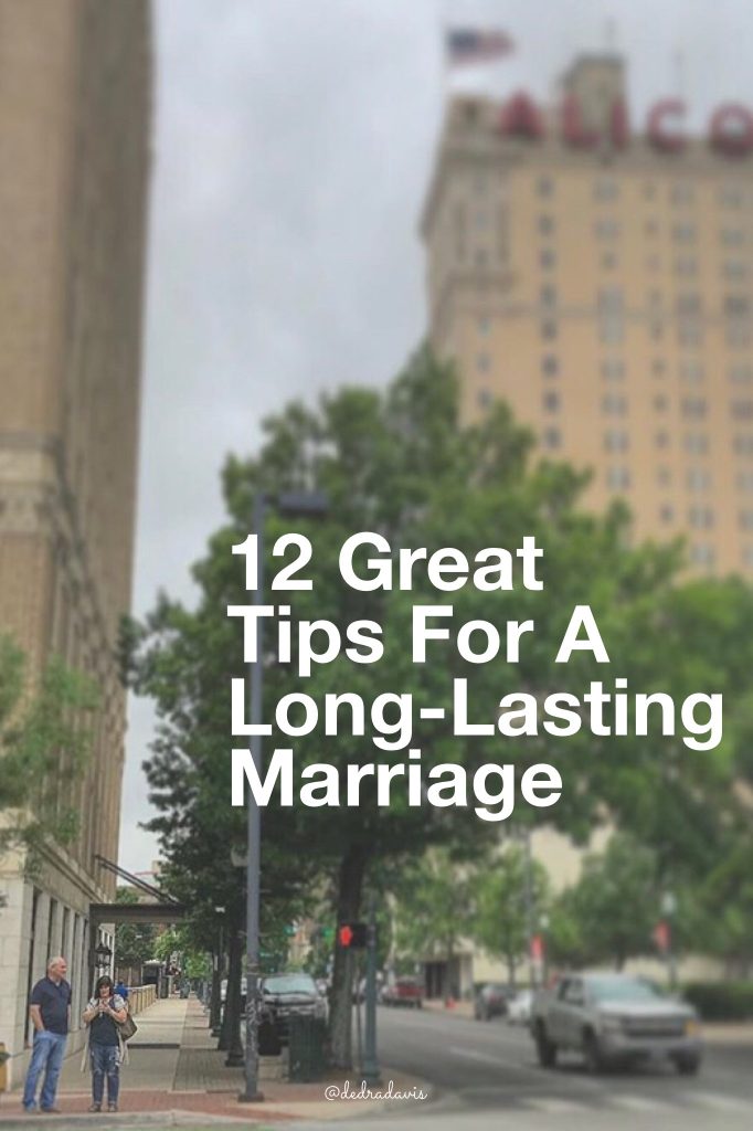 12 Great Tips For A Long-Lasting Marriage