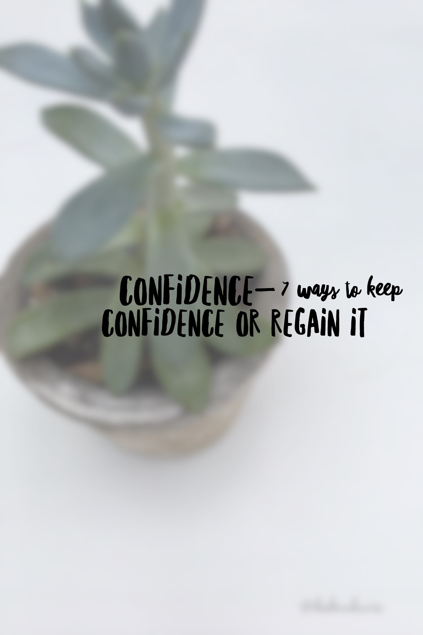 Confidence-7 Ways To Keep Confidence Or Regain It