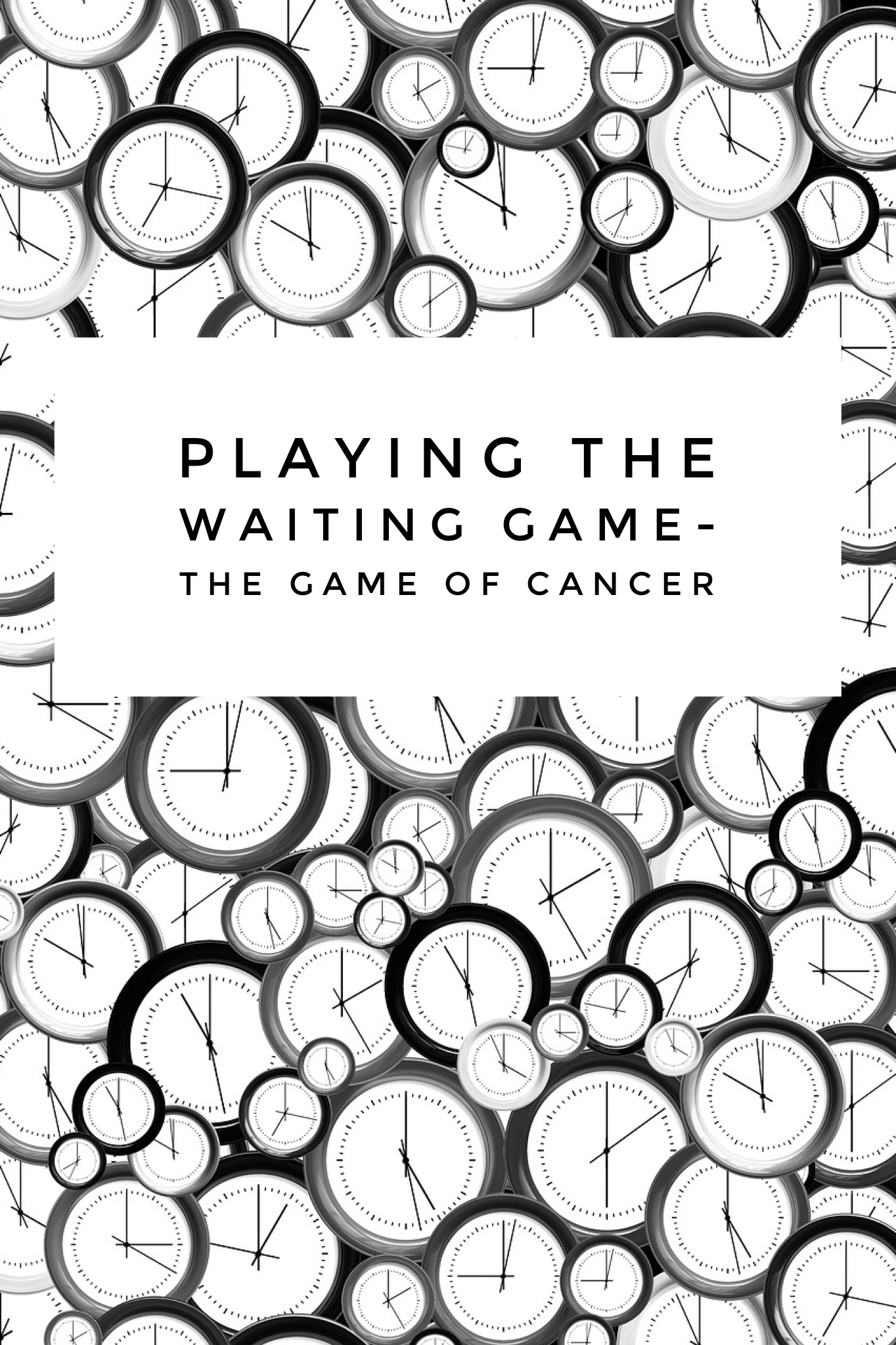 Playing The Waiting Game-The Game Of Cancer